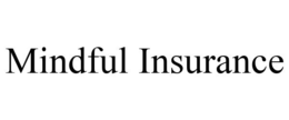 MINDFUL INSURANCE trademark