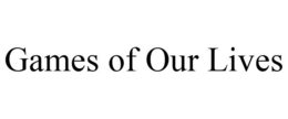 GAMES OF OUR LIVES trademark