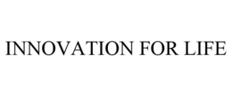 INNOVATION FOR LIFE trademark