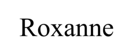 ROXANNE trademark