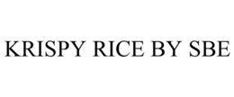 KRISPY RICE BY SBE trademark