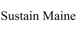 SUSTAIN MAINE trademark