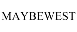 MAYBEWEST trademark