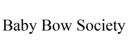 BABY BOW SOCIETY trademark