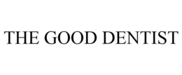 THE GOOD DENTIST trademark