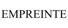 EMPREINTE trademark