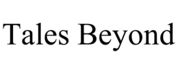 TALES BEYOND trademark