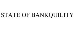 STATE OF BANKQUILITY trademark