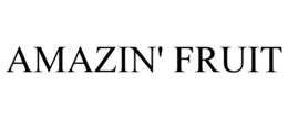 AMAZIN' FRUIT trademark