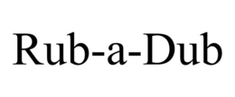 RUB-A-DUB trademark