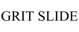 GRIT SLIDE trademark
