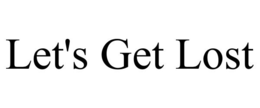 LET'S GET LOST trademark