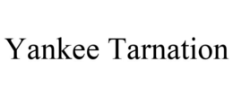 YANKEE TARNATION trademark