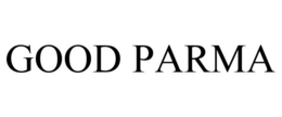 GOOD PARMA trademark