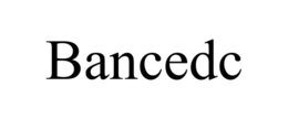 BANCEDC trademark