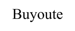 BUYOUTE trademark