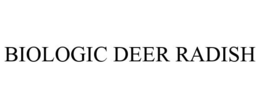 BIOLOGIC DEER RADISH trademark