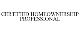 CERTIFIED HOMEOWNERSHIP PROFESSIONAL trademark