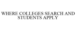 WHERE COLLEGES SEARCH AND STUDENTS APPLY trademark