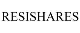 RESISHARES trademark
