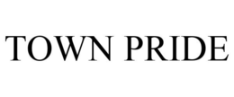 TOWN PRIDE trademark