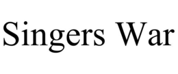 SINGERS WAR trademark