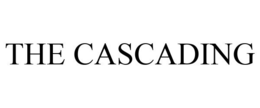 THE CASCADING trademark