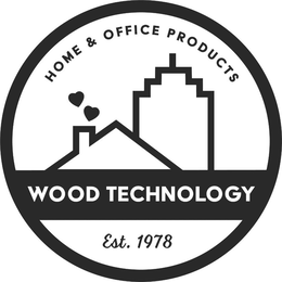 HOME & OFFICE PRODUCTS WOOD TECHNOLOGY EST. 1978 trademark