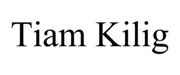 TIAM KILIG trademark