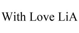 WITH LOVE LIA trademark
