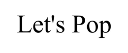 LET'S POP trademark