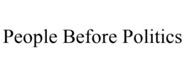 PEOPLE BEFORE POLITICS trademark