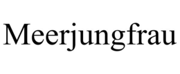 MEERJUNGFRAU trademark