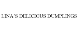 LINA'S DELICIOUS DUMPLINGS trademark