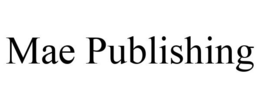 MAE PUBLISHING trademark