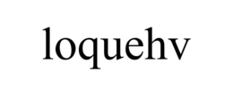 LOQUEHV trademark