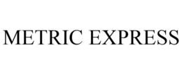 METRIC EXPRESS trademark