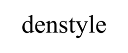 DENSTYLE trademark