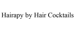 HAIRAPY BY HAIR COCKTAILS trademark