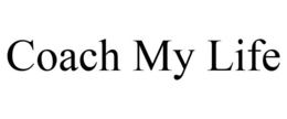COACH MY LIFE trademark