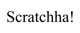 SCRATCHHA! trademark
