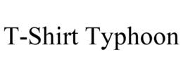 T-SHIRT TYPHOON trademark