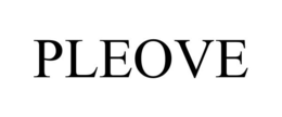 PLEOVE trademark