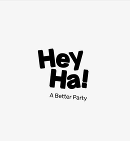 HEY HA! A BETTER PARTY trademark