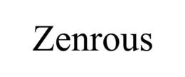 ZENROUS trademark