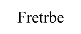 FRETRBE trademark