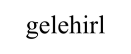 GELEHIRL trademark