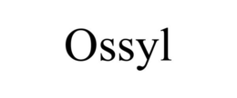 OSSYL trademark