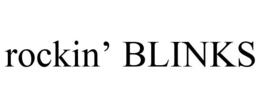 ROCKIN' BLINKS trademark