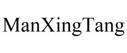 MANXINGTANG trademark